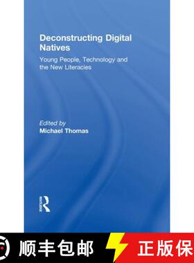 【3-4周达】Deconstructing Digital Natives : Young People, Technology, and the New Literacies [9780415889933]