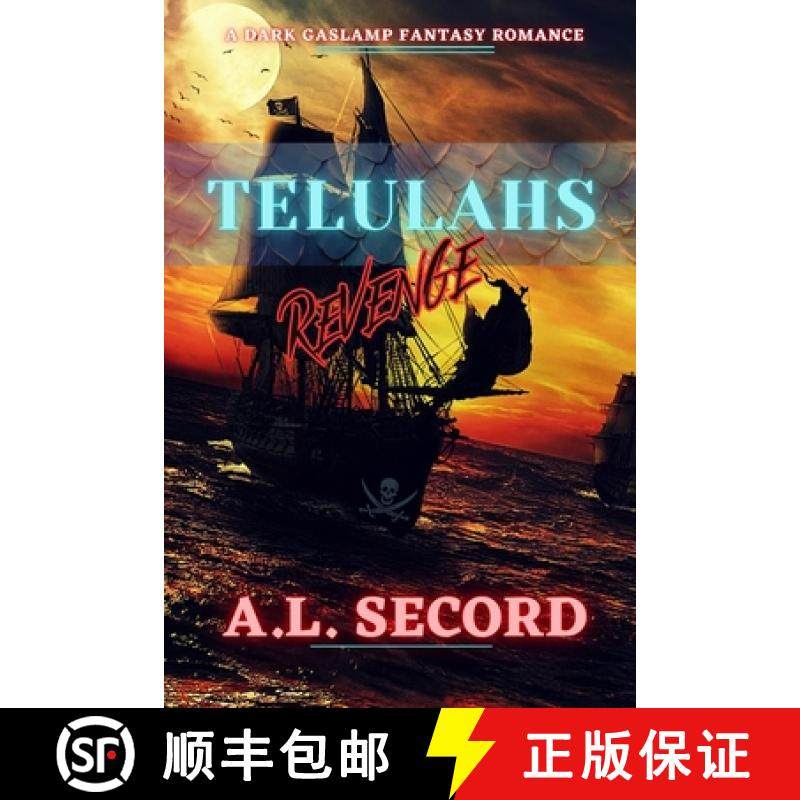 【3-4周达】Telulahs Revenge: A Dark Gaslamp Fantasy Romance [9781998151035],书籍/杂志/报纸,文学类原版书,淘宝优惠券,粉丝福利购,淘宝优惠卷