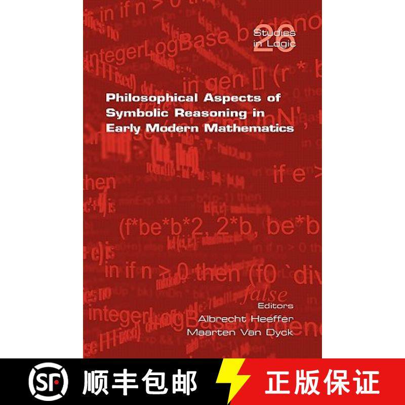 【3-4周达】Philosophical Aspects of Symbolic Reasoning in Early Modern Mathematics [9781848900172]