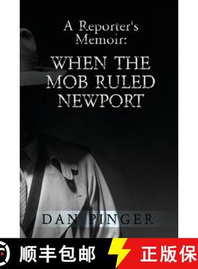 预订 A Reporter's Memoir: When the Mob Ruled Newport [9780998099163]