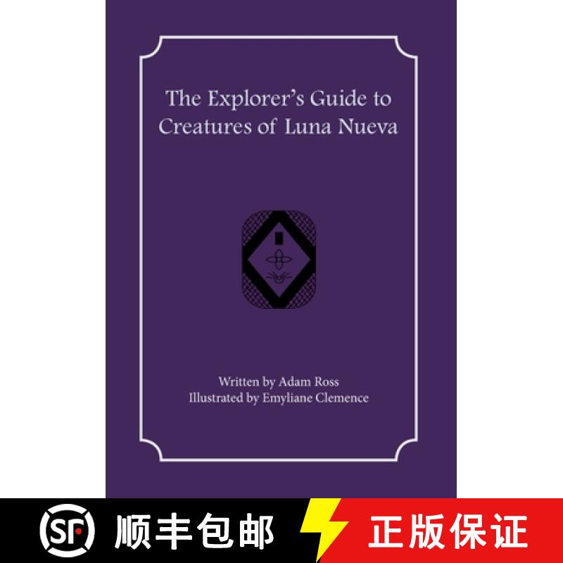 【4周达】The Explorer's Guide to Creatures of Luna Nueva [9781957603124]