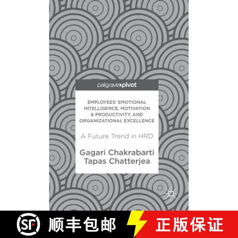 【3-4周达】Employees' Emotional Intelligence, Motivation & Productivity, and Organizational Excellenc... [9789811057588]