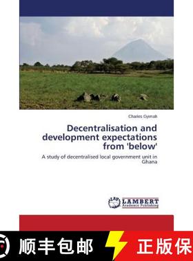 预订 Decentralisation and Development Expectations from 'Below' [9783848440283]