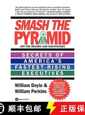 【3-4周达】Smash The Pyramid: Secrets of America's Fastest-Rising Executives [9780446603676]