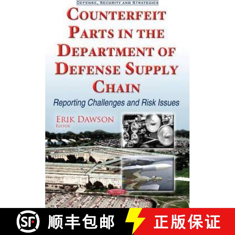 【3-4周达】Counterfeit Parts in the Department of Defense Supply Chain: Reporting Challenges and Risk... [9781634859899]