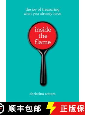 【3-4周达】Inside the Flame: The Joy of Treasuring What You Already Have [9781941529324]