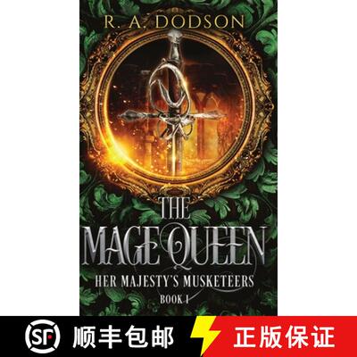 【3-4周达】精装 The Mage Queen: Her Majesty's Musketeers, Book 1 [9781955073004]