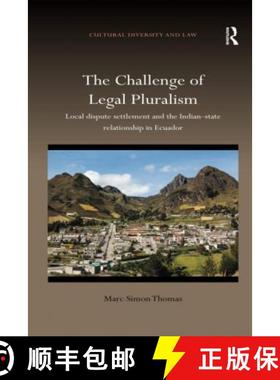 【3-4周达】The Challenge of Legal Pluralism: Local Dispute Settlement and the Indian-State Relationsh... [9780367596088]