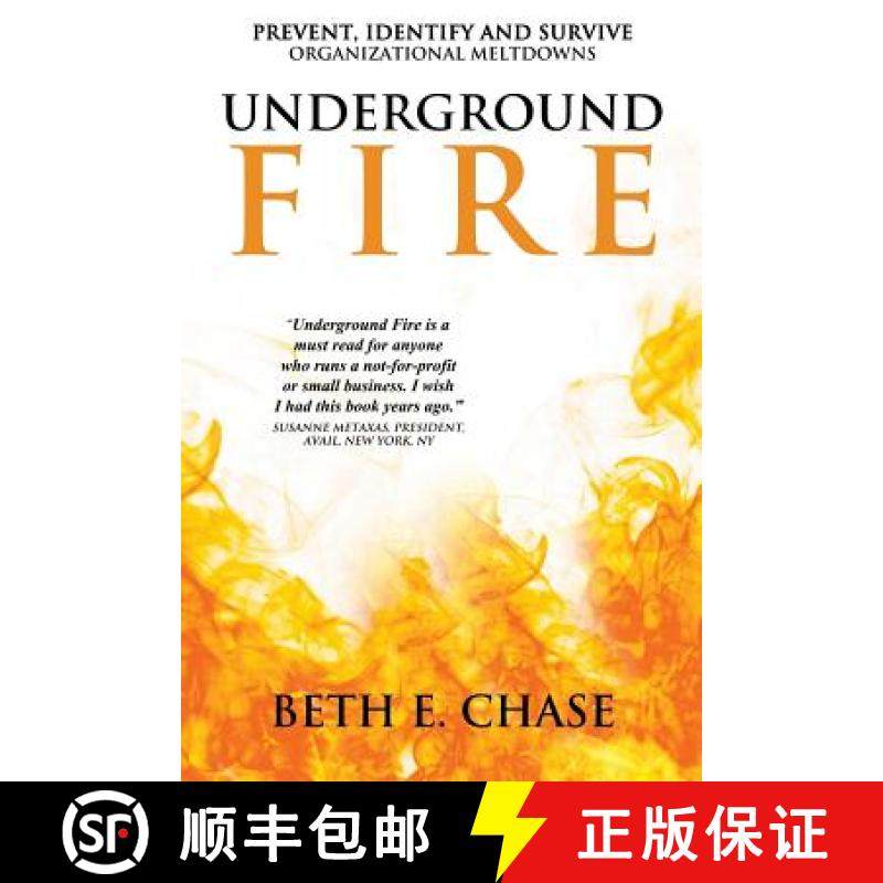 预订 Underground Fire: Prevent, Identify and Survive Organizational Meltdowns [9780999792902]