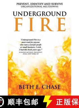 预订 Underground Fire: Prevent, Identify and Survive Organizational Meltdowns [9780999792902]