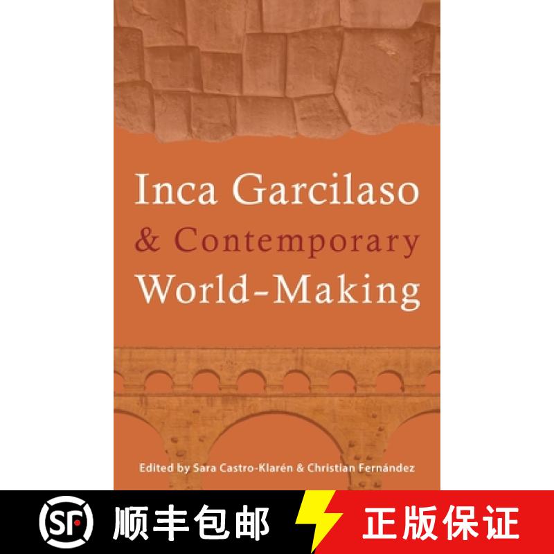 【3-4周达】Inca Garcilaso and Contemporary World-Making [9780822963646]