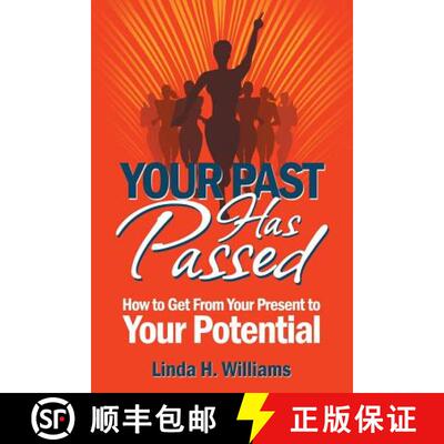 【3-4周达】Your Past Has Passed: How to Get From Your Present to Your Potential [9780991537709]
