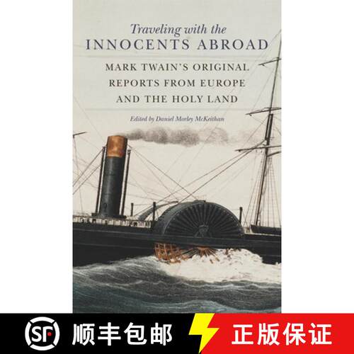 预订 Traveling with the Innocents Abroad – Mark Twain`s Original Reports from Europe and the Holy Land [9780806143323]