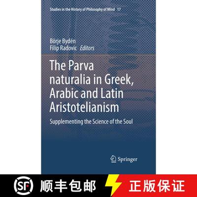 【3-4周达】The Parva naturalia in Greek, Arabic and Latin Aristotelianism : Supplementing the Science... [9783030132439]