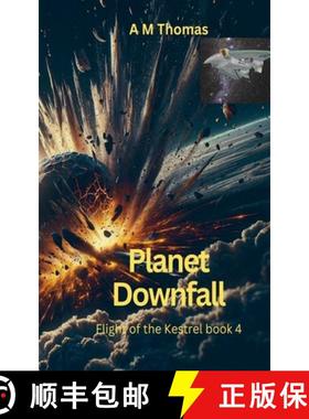 【3-4周达】Planet Downfall: Flight of the Kestrel Book 4 [9798227727725]