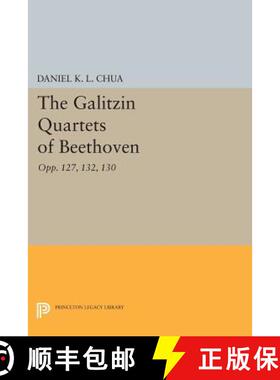 【3-4周达】The Galitzin Quartets of Beethoven – Opp. 127, 132, 130 [9780691607931]