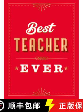 【3-4周达】For the Best Teacher Ever: The Perfect Gift to Give to Your Teacher [9781837996100]