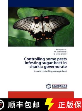 预订 Controlling some pests infesting sugar-beet in sharkia governorate [9783846581087]