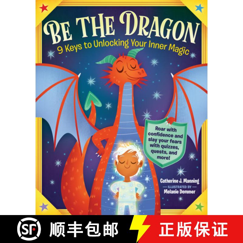 【3-4周达】Be the Dragon: 9 Keys to Unlocking Your Inner Magic: Roar with Confidence and Slay Your Fe... [9781523511419]