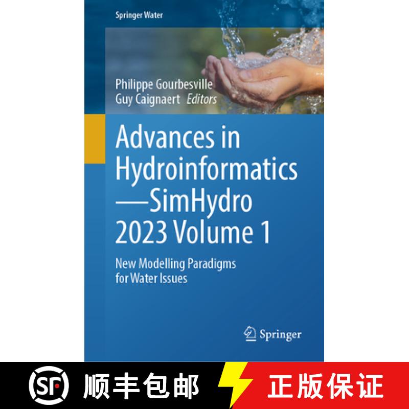 【3-4周达】Advances in Hydroinformatics--Simhydro 2023 Volume 1: New Modelling Paradigms for Water Is... [9789819740710]