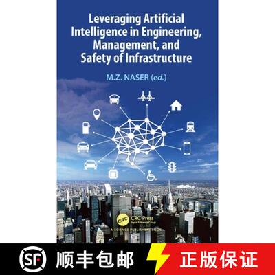 【3-4周达】精装 Leveraging Artificial Intelligence in Engineering, Management, and Safety of Infrastr... [9780367422103]