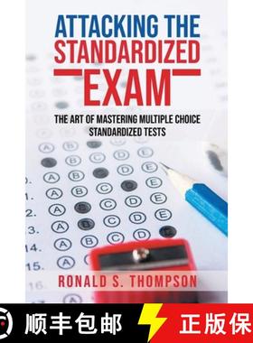 预订 Attacking the Standardized Exam: The Art of Mastering Multiple Choice Standardized Tests [9798894195001]