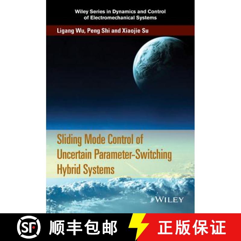 【3-4周达】Sliding Mode Control Of Uncertain Parameter - Switching Hybrid Systems [Wiley机械工程] [9781118862599]