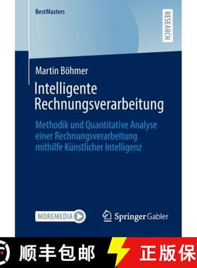 【3-4周达】Intelligente Rechnungsverarbeitung : Methodik und Quantitative Analyse einer Rechnungsvera... [9783658364311]