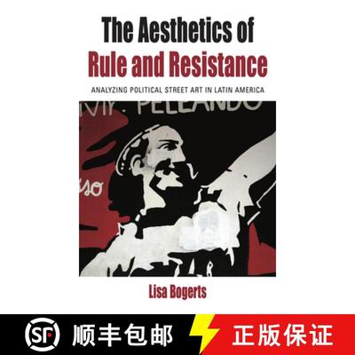 【3-4周达】The Aesthetics of Rule and Resistance: Analyzing Political Street Art in Latin America [9781805397397]