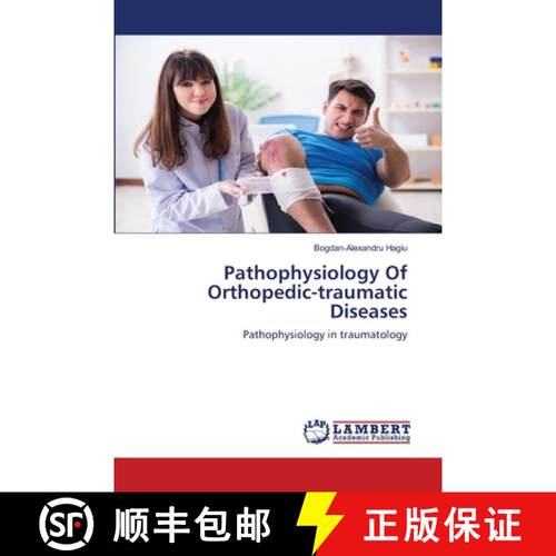 预订 Pathophysiology Of Orthopedic-traumatic Diseases [9786203410570]