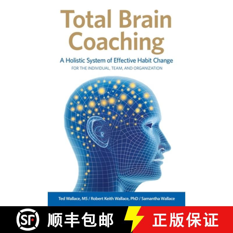 【3-4周达】Total Brain Coaching : A Holistic System of Effective Habit Change  For the Individual, Te... [9780999055878]