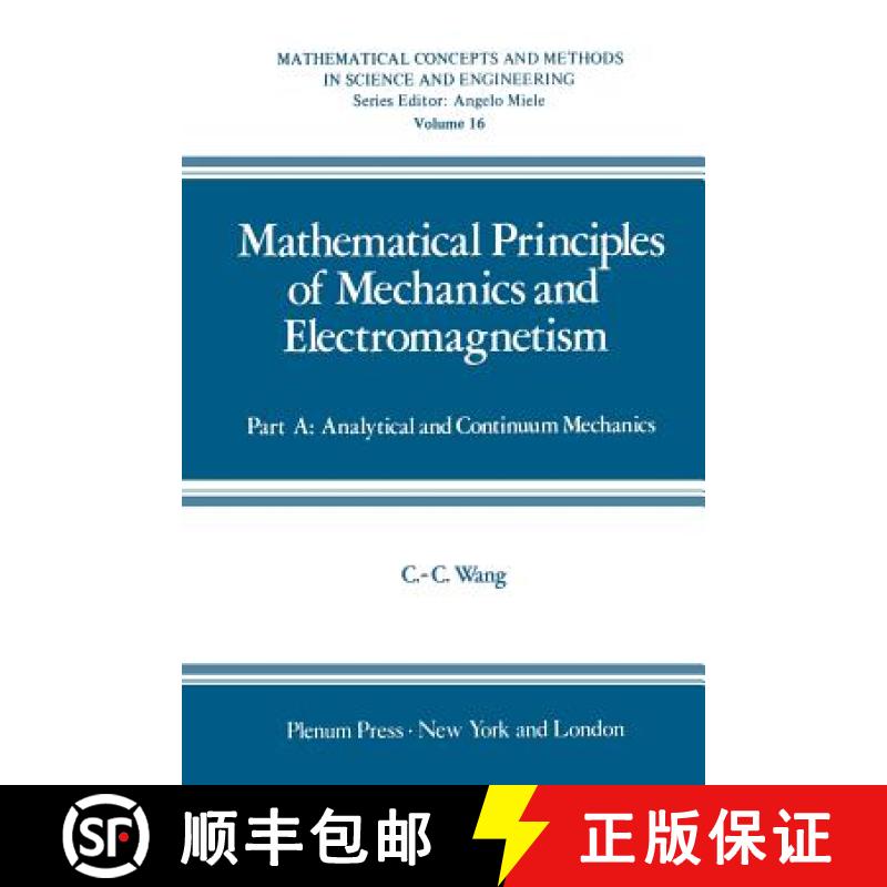 【3-4周达】Mathematical Principles of Mechanics and Electromagnetism : Part A: Analytical and Continu... [9781468435382]