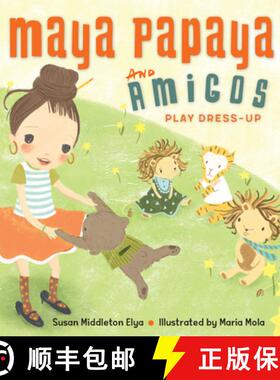 【3-4周达】Maya Papaya and Her Amigos Play Dress-Up [9781580898034]