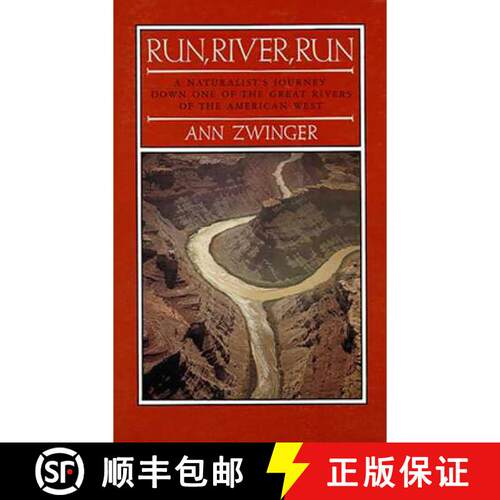 【3-4周达】Run, River, Run: A Naturalist's Journey Down One of the Great Rivers of the West [9780816508853]