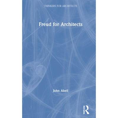 【4周达】FREUD FOR ARCHITECTS ABELL [9781138390676]