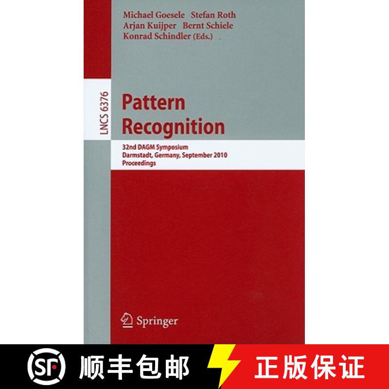 【3-4周达】Pattern Recognition: 32nd Dagm Symposium, Darmstadt, Germany, September 22-24, 2010, Proce... [9783642159855]