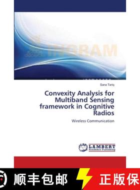 预订 Convexity Analysis for Multiband Sensing framework in Cognitive Radios [9783659104046]