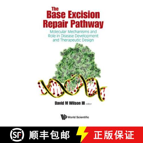 【3-4周达】精装 BASE EXCISION REPAIR PATHWAY, THE: MOLECULAR MECHANISMS AND ROLE IN DISEASE DEVELOPME... [9789814719728]