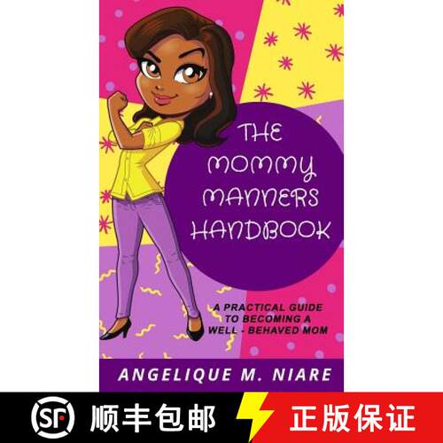 【3-4周达】The Mommy Manners Handbook: A Practical Guide to Becoming a Well-Behaved Mom [9780996891073]