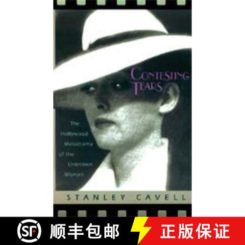 预订 精装 Contesting Tears – The Hollywood Melodrama of the Unknown Woman [9780226098142]