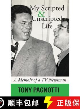 预订 My Scripted and Unscripted Life: A Memoir of a TV Newsman [9781627203418]