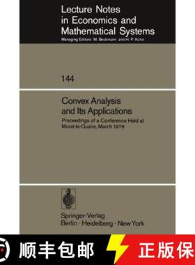 【3-4周达】Convex Analysis and Its Applications : Proceedings of a Conference Held at Murat-le-Quaire... [9783540081494]