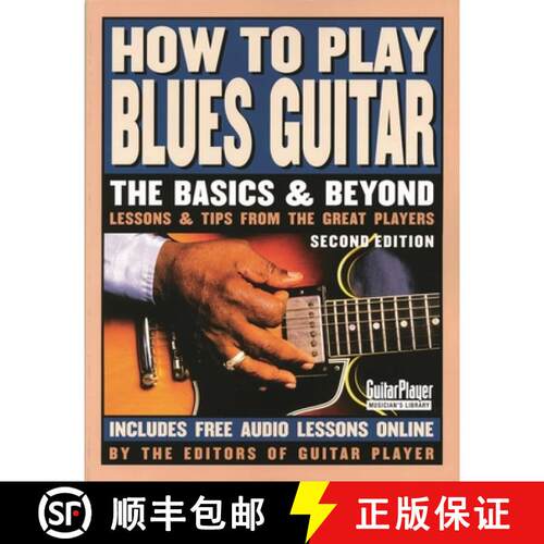 【3-4周达】How to Play Blues Guitar: The Basics and Beyonds, 2nd Edition [9780879309107]