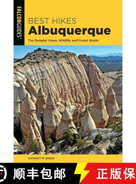 【3-4周达】Best Hikes Albuquerque : The Greatest Views, Wildlife, and Forest Strolls (2nd Edition) (2... [9781493046225]