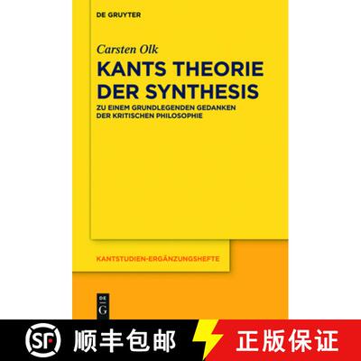 【3-4周达】Kants Theorie der Synthesis: Zu einem grundlegenden Gedanken der kritischen Philosophie [9783110484441]