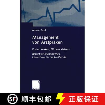 【3-4周达】Management von Arztpraxen : Kosten senken, Effizienz steigern. Betriebswirtschaftliches kn... [9783663015741]