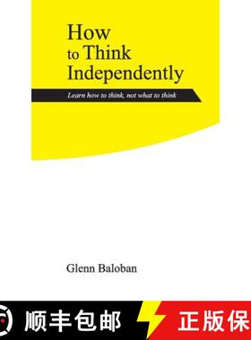 预订 How to Think Independently: Learn how to think, not what to think [9781092997591]