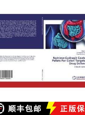 预订 Nutriose-Eudragit Coated Pellets For Colon Targeted Drug Delivery [9786202052931]