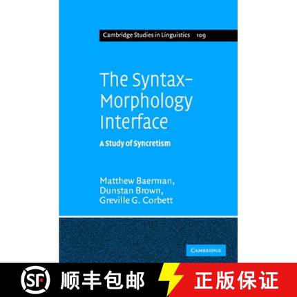 【3-4周达】Syntax-Morphology Interface: A Study of Syncretism - The Syntax-Morphology Interface: A St... [9780521821810]