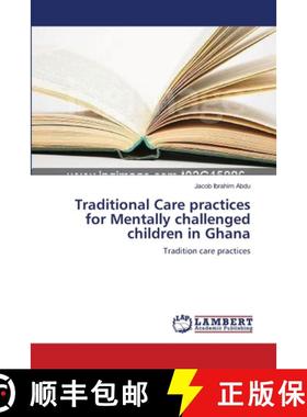 预订 Traditional Care practices for Mentally challenged children in Ghana [9783659479359]